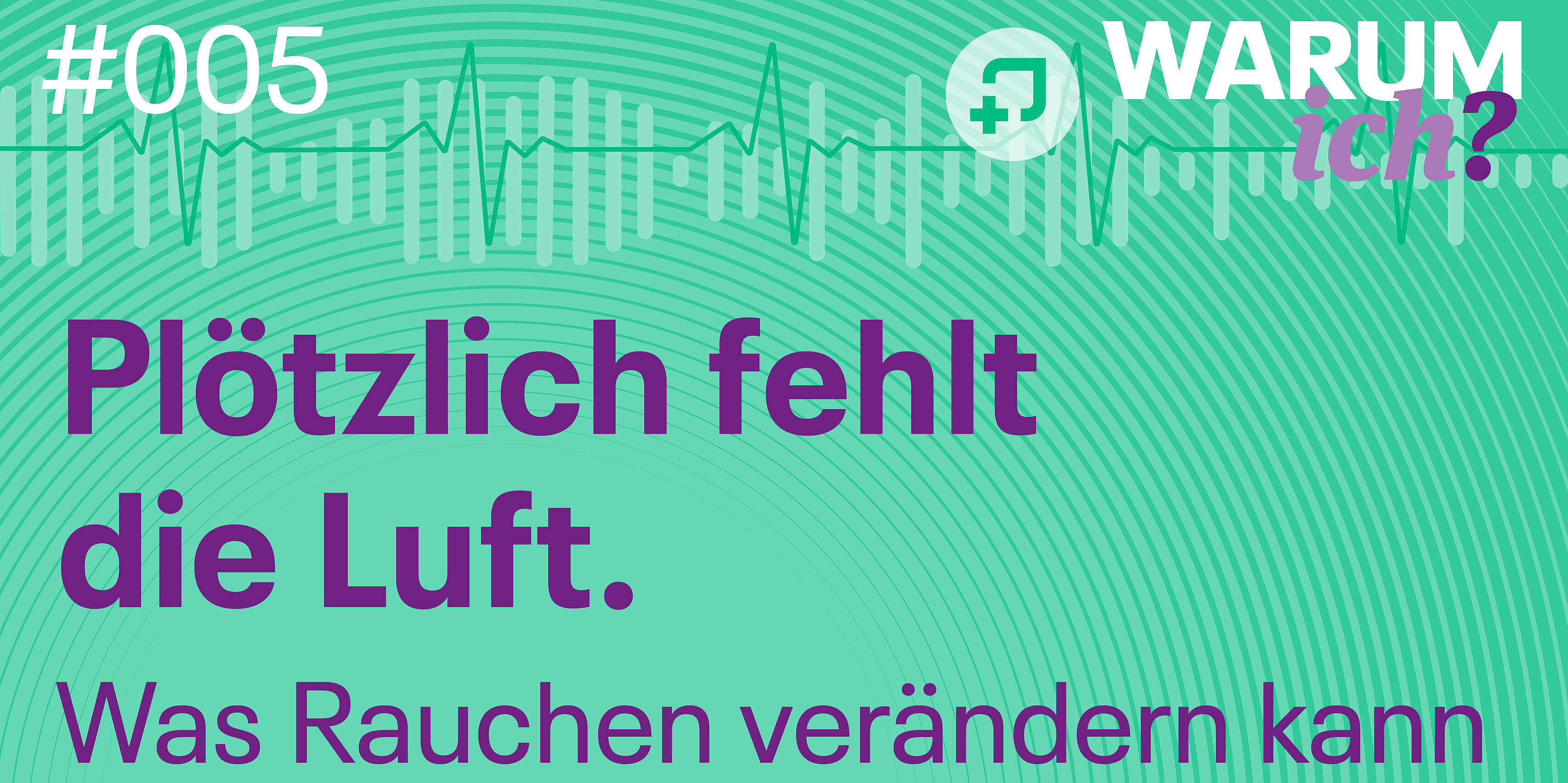 Podcast: Warum ich? - Lungenkrebs und COPD