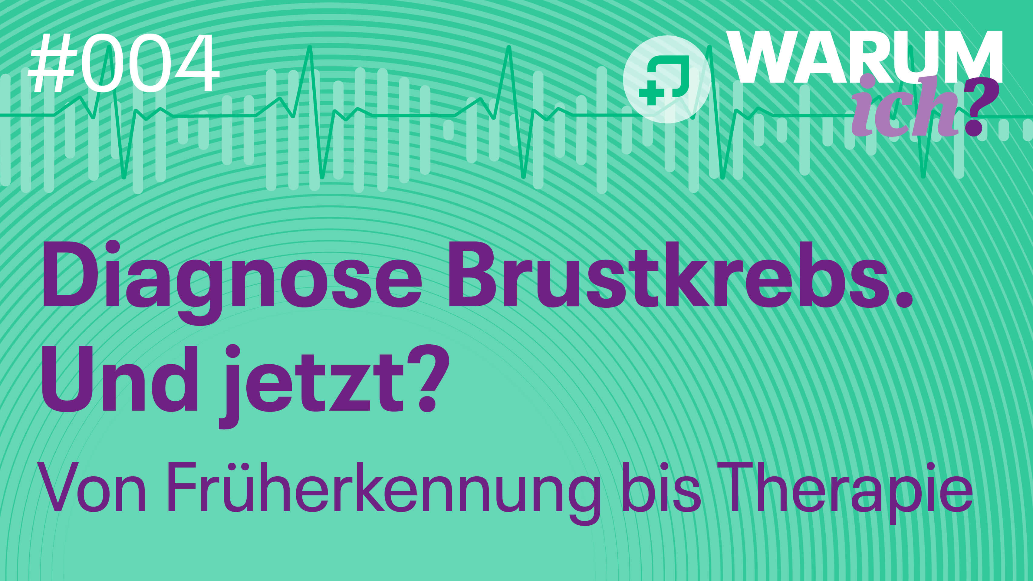 Cover Podcast „Warum ich? Der andere Gesundheitspodcast“ Header zur Podcast-Folge über Brustkrebs, Früherkennung und Therapie bei „Warum ich? Der andere Gesundheitspodcast“.